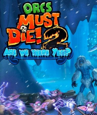 Orcs Must Die 2 - Are We There Yeti? (DLC)