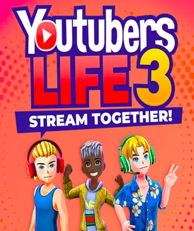 Youtubers Life 3: Stream Together! (Steam) (Early Access)
