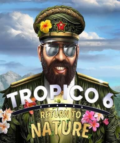 Tropico 6 - Return to Nature (DLC) (Steam)