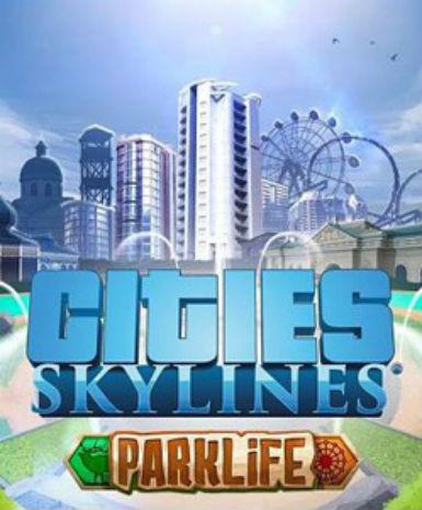Cities: Skylines - Parklife (DLC)