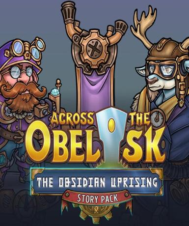 Across the Obelisk: The Obsidian Uprising (DLC) (Steam)