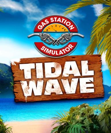 Gas Station Simulator - Tidal Wave (DLC) (Steam)
