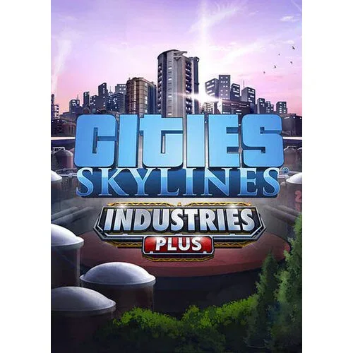 Cities: Skylines - Industries Plus Steam Key GLOBAL