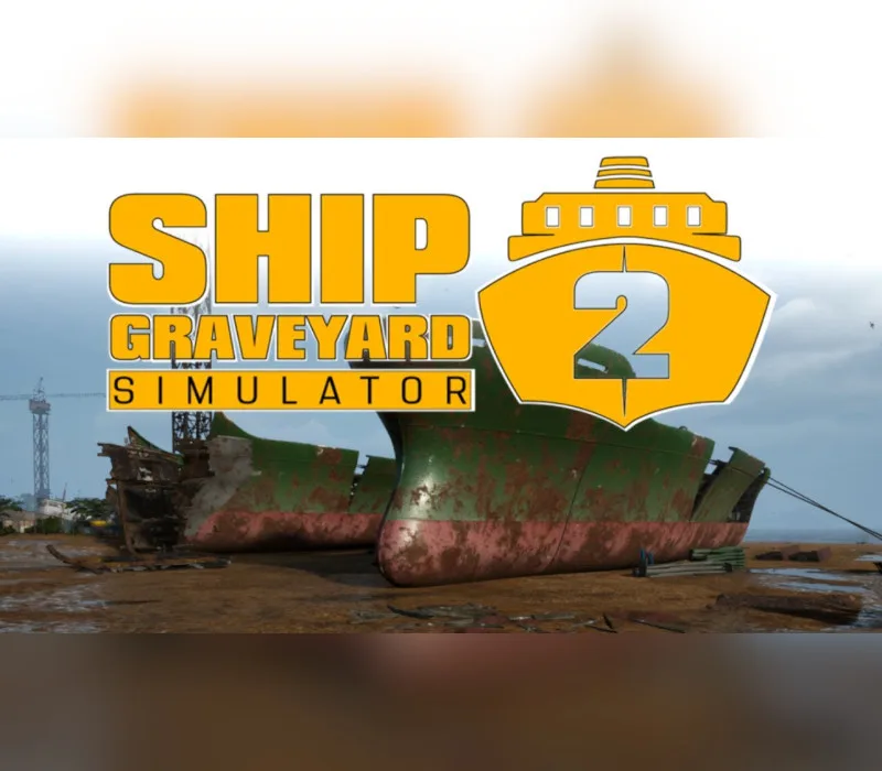 Ship Graveyard Simulator 2 PC Steam CD Key