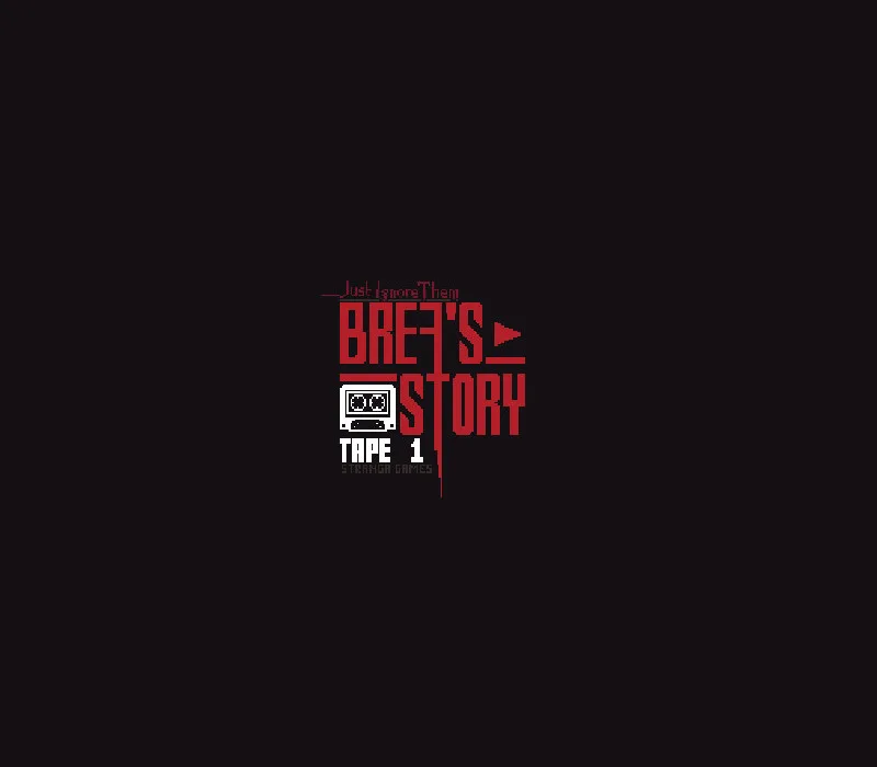 Just Ignore Them: Brea's Story Tape 1 Steam CD Key