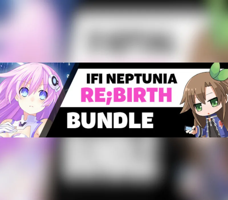 IFI Neptunia Re;Birth Bundle / Re;birthコレクション / 戰機少女重生組合包 PC Steam CD Key