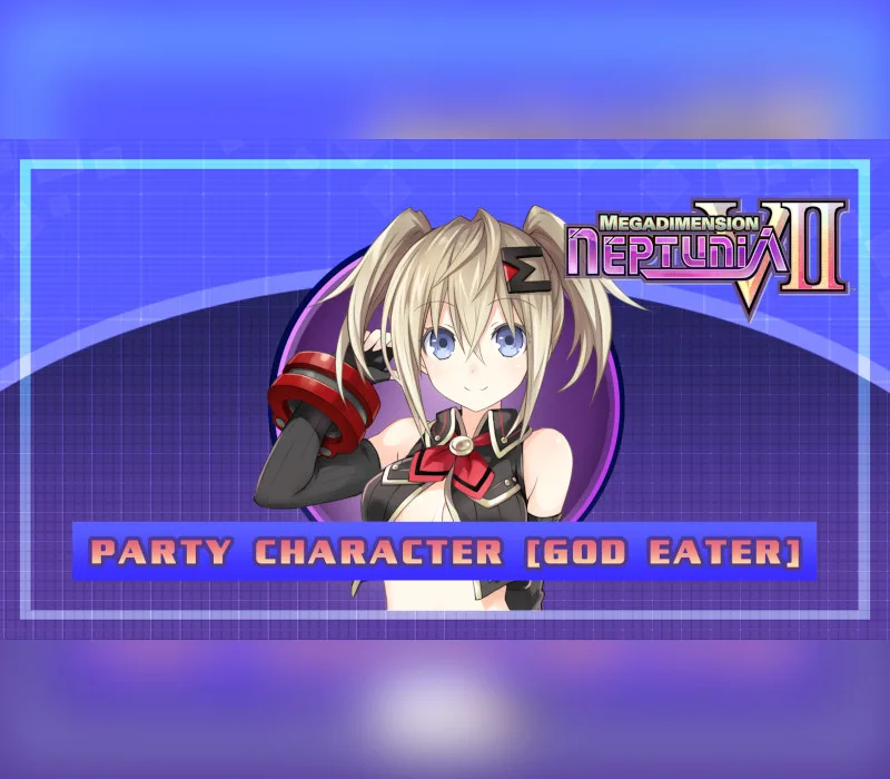 Megadimension Neptunia VII: Party Character - God Eater DLC Steam CD Key