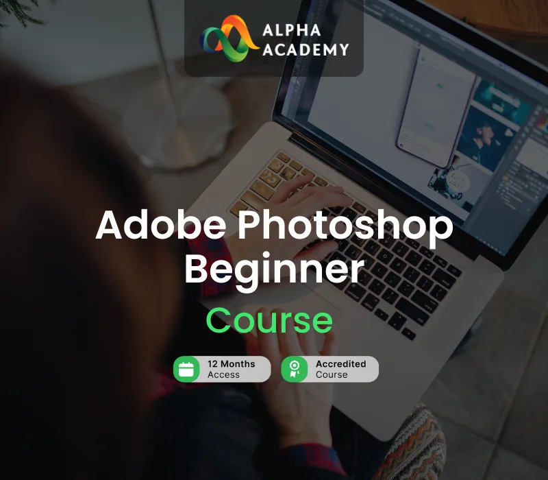 Adobe Photoshop Beginner Course Bundle Alpha Academy Code