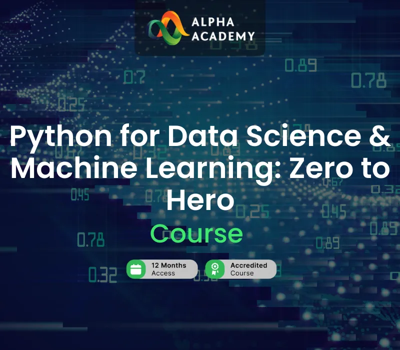 Python for Data Science & Machine Learning: Zero to Hero Alpha Academy Code