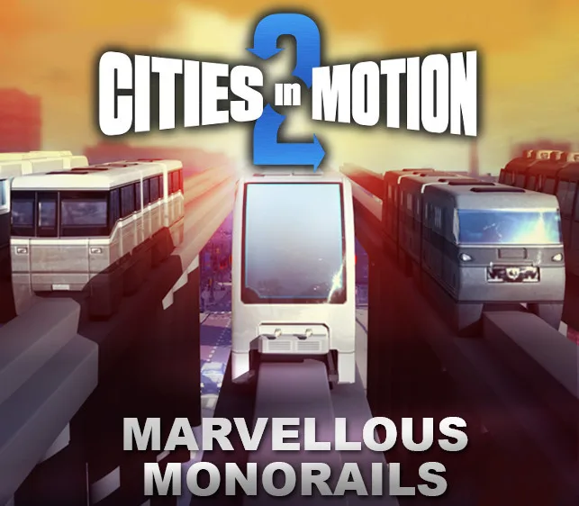 Cities In Motion 2 - Marvellous Monorails DLC RU/CIS PC Steam CD Key