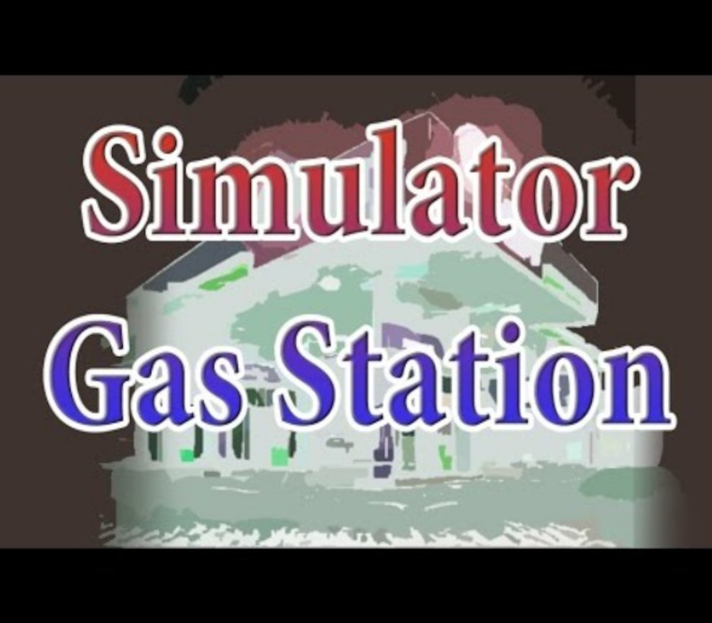 Simulator gas station PC Steam CD Key