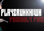 PLAYERUNKN1WN: Friendly Fire Steam CD Key