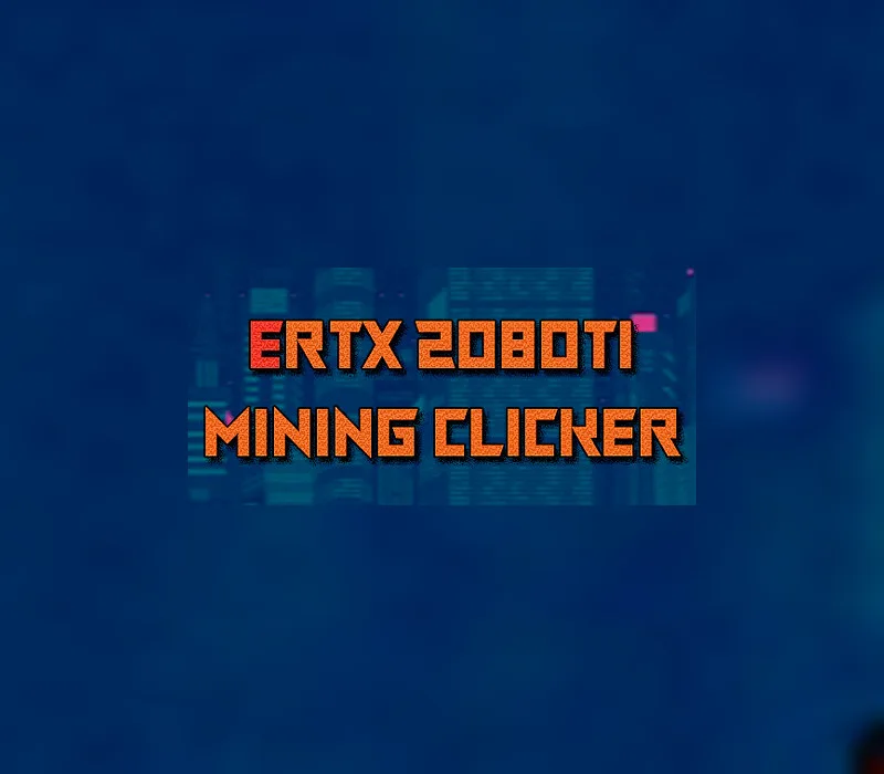 ERTX 2080TI Mining clicker Steam CD Key