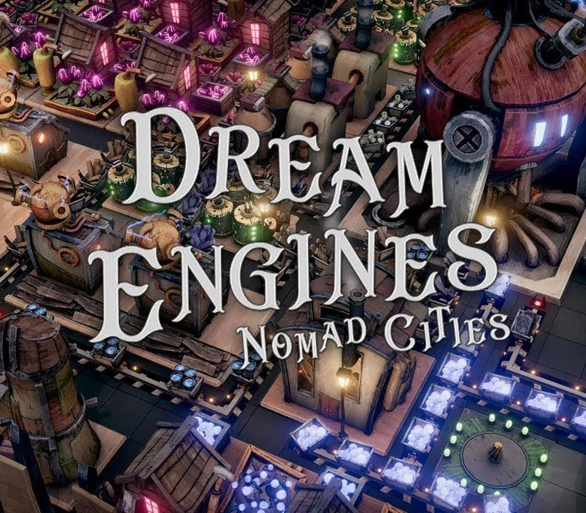 Dream Engines: Nomad Cities Steam CD Key